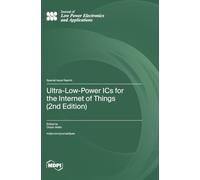 Ultra-Low-Power ICs for the Internet of Things (2nd Edition)