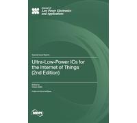 Ultra-Low-Power ICs for the Internet of Things (2nd Edition)