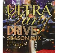 ULTRA PARTY-DRIVE SEASON MIX-mixed by DJ ASARI