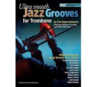 Ultra Smooth Jazz Grooves for Trombone