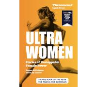Ultra Women: Stories of Unstoppable Female Power