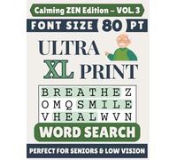 Ultra XL 80-pt Print Calming Zen Word Search (VOL. 3): Designed for Seniors | 60 Positive Uplifting Puzzles | 8.5x11 Inches | Thoughtful Gift for ... & Loved Ones (Ultra XL Print Word Search)