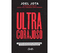 Ultracorajoso - Verdades incontestaveis para alcancar a alta performance profissional (Em Portugues do Brasil)