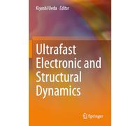 Ultrafast Electronic and Structural Dynamics