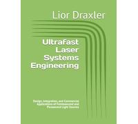 Ultrafast Laser Systems Engineering: Design, Integration, and Commercial Applications of Femtosecond and Picosecond Light Sources