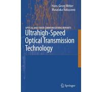 Ultrahigh-Speed Optical Transmission Technology (Optical and Fiber Communications Reports) (2007-05-09)