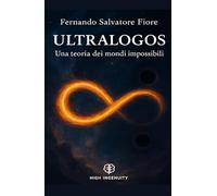 ULTRALOGOS. Una teoria dei mondi impossibili