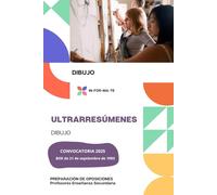 ULTRARRESÚMENES: DIBUJO: PREPARACIÓN DE OPOSICIOINES: PROFESORES ENSEÑANZA SECUNDARIA