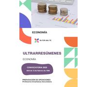 ULTRARRESÚMENES: ECONOMÍA: PREPARACIÓN DE OPOSICIONES: PROFESORES ENSEÑANZA SECUNDARIA