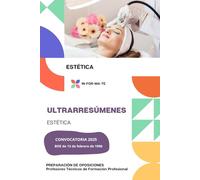 ULTRARRESÚMENES: ESTÉTICA: PREPARACIÓN DE OPOSICIONES: PROFESORES TÉCNICOS DE FORMACIÓN PROFESIONAL