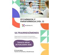 ULTRARRESÚMENES: FP FARMACIA Y PARAFARMACIA (VOL. 2): Dispensación de productos farmacéuticos. Dispensación de productos parafarmacéuticos.