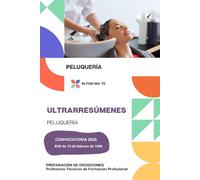 ULTRARRESÚMENES: PELUQUERÍA: PREPARACIÓN DE OPOSICIONES: PROFESORES TÉCNICOS DE FORMACIÓN PROFESIONAL