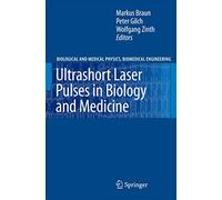 Ultrashort Laser Pulses in Biology and Medicine (Biological and Medical Physics, Biomedical Engineering)