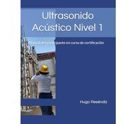 Ultrasonido Acústico Nivel 1: Manual del participante en curso de certificación