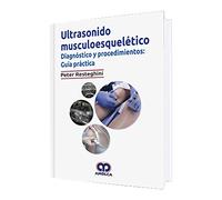 ULTRASONIDO MUSCULOESQUELETICO DIAGNOSTICO Y PROCEDIMIENTOS