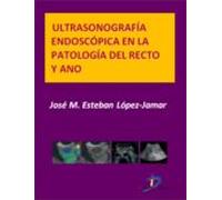 Ultrasonografía Endoscópica En La Patología Del Recto Y Ano (ebook)
