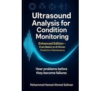 Ultrasound Analysis for Condition Monitoring: Enhanced Edition - From Basics to AI-Driven Predictive Maintenance