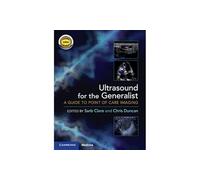 Ultrasound for the Generalist with Online Resource: A Guide to Point of Care Imaging