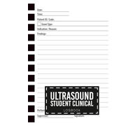 Ultrasound Student Clinical Log Book: Pocket-sized 4x6 Inches | Compact Clinical Log for Recording Sonography Training & Practice Cases | 100 Pages