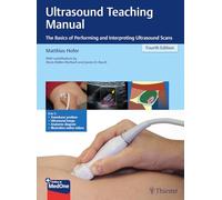 Ultrasound Teaching Manual: The Basics of Performing and Interpreting Ultrasound Scans