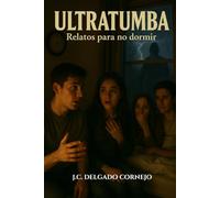 ULTRATUMBA: Relatos para no dormir