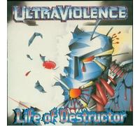 Ultraviolence - Life of Destructor
