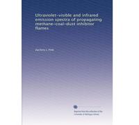 Ultraviolet-visible and infrared emission spectra of propagating methane-coal-dust inhibitor flames