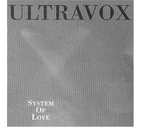 Ultravox - System of Love