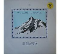 ULTRAVOX - WE CAME TO DANCE 7 INCH ( 7" VINYL 45) UK CHRYSALIS 1983