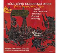Ulvi Cemal Erkin / Ahmed Adnan Saygun / Necil Kâz?m Akses / Ferit Tüzün - The Budapest Philharmonic Orchestra , Hikmet Simsek , Ayhan Baran - Four Orchestral Works From Turkey - Hungaroton - SLPX 12073
