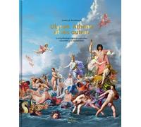 Ulysse , Athéna et les autres: La mythologie gréco-romaine racontée par la peinture