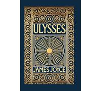 Ulysses: A Modernist Masterpiece of Stream-of-Consciousness and Humanity