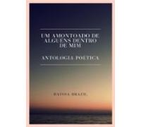 Um Amontoado De Alguéns Dentro De Mim (ebook)