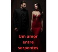 Um Amor Entre Serpentes (ebook)