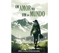 Um Amor No Fim Do Mundo (ebook)