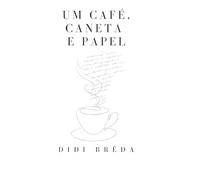 Um Café, Caneta e Papel