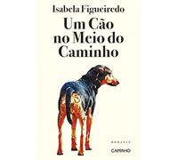 Um Cão no Meio do Caminho