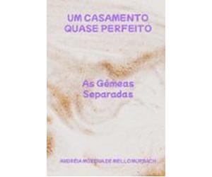 Um Casamento Quase Perfeito (ebook)