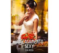 Um Casamento Sexy: Contos de Sexo Explícito para Adultos: 222