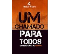 Um Chamado Para Todos: e Um Exercício de Poucos