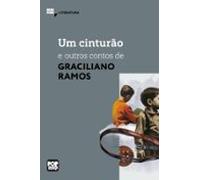 Um Cinturão E Outros Contos De Graciliano Ramos (ebook)