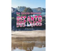 Um Coração Chamado Recanto dos Lagos