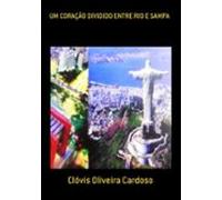 Um Coração Dividido Entre Rio E Sampa (ebook)