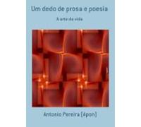 Um Dedo De Prosa E Poesia (ebook)