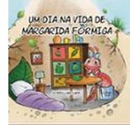 Um Dia Na Vida De Margarida Formiga (ebook)