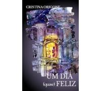 Um Dia Quase Feliz (ebook)