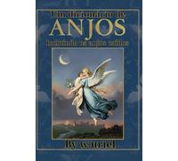 Um dicionário de anjos (ilustrado colorido),: A dictionary of angels