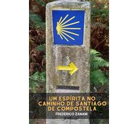 Um Espírita no Caminho de Santiago de Compostela