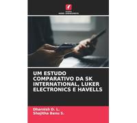 UM ESTUDO COMPARATIVO DA SK INTERNATIONAL, LUKER ELECTRONICS E HAVELLS