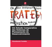 Um Estudo Comparativo dos Sistemas de Planeamento do Desenvolvimento